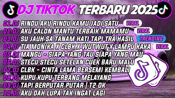 DJ TIKTOK TERBARU 2025🎵DJ RINDU AKU RINDU KAMU JADI SATU🎵DJ AKU CALON MANTU TERBAIK MAMAMU