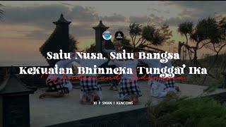 SATU NUSA, SATU BANGSA, KEKUATAN BHINNEKA TUNGGAL IKA || XI 7 SMAN 1 KENCONG