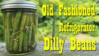 Old Fashioned Refrigerator Dilly Beans ~ Pickled Green Beans ~ Preserving