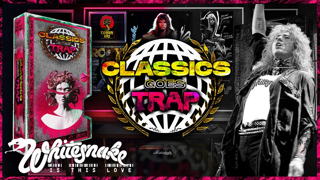 Whitesnake - "Is This Love" (Classics Goes Trap) [5/8]