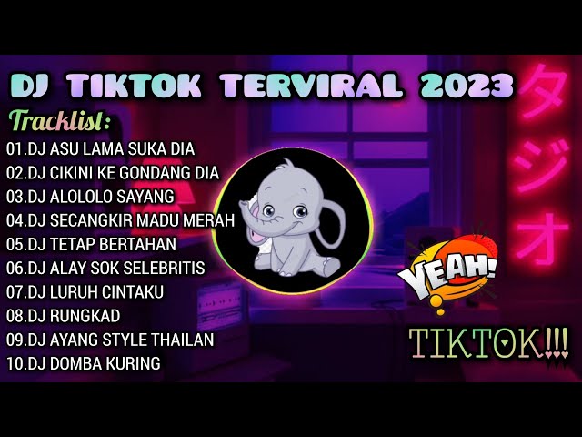 DJ TIKTOK VIRAL 2023 - DJ A SU LAMA SUKA DIA | DJ CIKINI KE GONDANG DIA MASHUP | REMIX FULL ALBUM 🎵 class=
