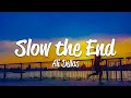 Ali Dellas - slow the end (Lyrics)