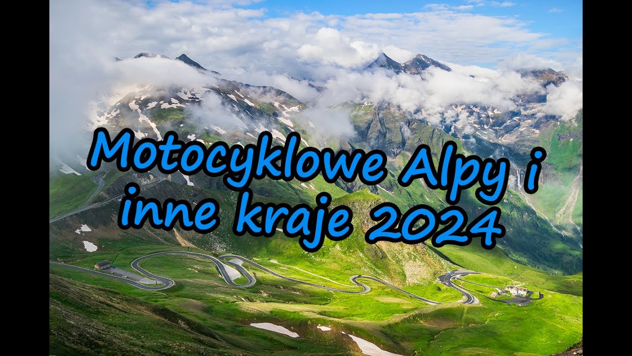 Motocyklowe Alpy i inne kraje (2024)