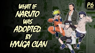 WHAT IF NARUTO WAS ADOPTED BY HYUGA CLAN (PART-6) || PRODIGY || NARUTO X HINATA || STRONG