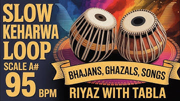 Taal Keherwa Loop for all Songs | 95 BPM | Scale A# | Bhajans, Songs #rhythm #riyazwithtabla