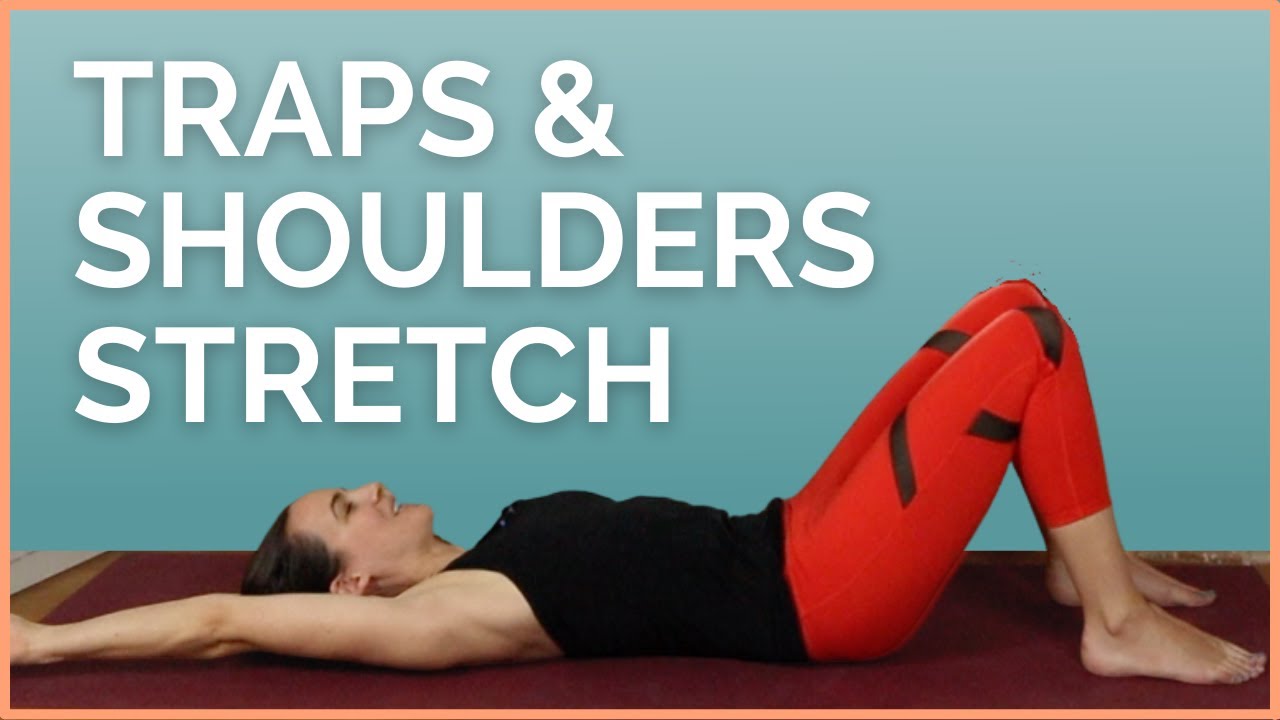 Yoga for Trapezius & Shoulder Pain Stretch out and relieve tension