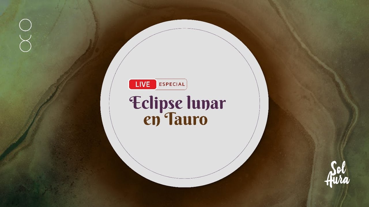 Eclipse lunar en Tauro: valorar la herida - 28 de octubre 2023 - YouTube
