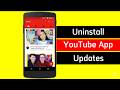 How to uninstall youtube app updates on android