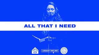 All That I Need | Prayer Room Legacy Nashville