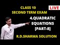 QUADRATIC EQUATIONS EXERCISE 4 .7[PART-1] | R.D.SHARMA SOLUTION | CLASS 1O SECOND TERM