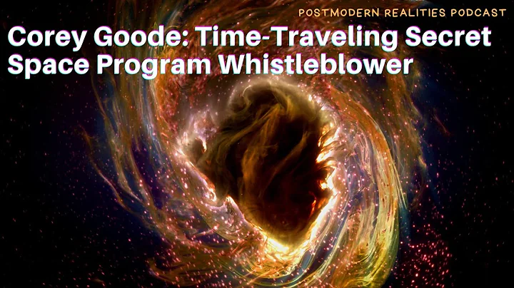 Corey Goode: Time-Traveling Secret Space Program W...