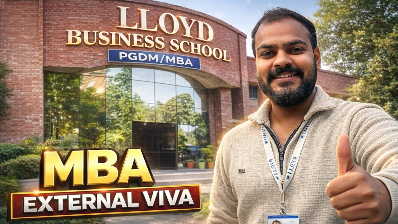 Lloyd Business School || External Viva || MBA/PGDM   