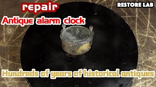 Restore Labasmr Restoration Of An Rusty Antique Italian Alarm Clock From 1900
