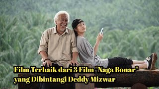 Dari 3 Film Naga Bonar Mana Terbaik?