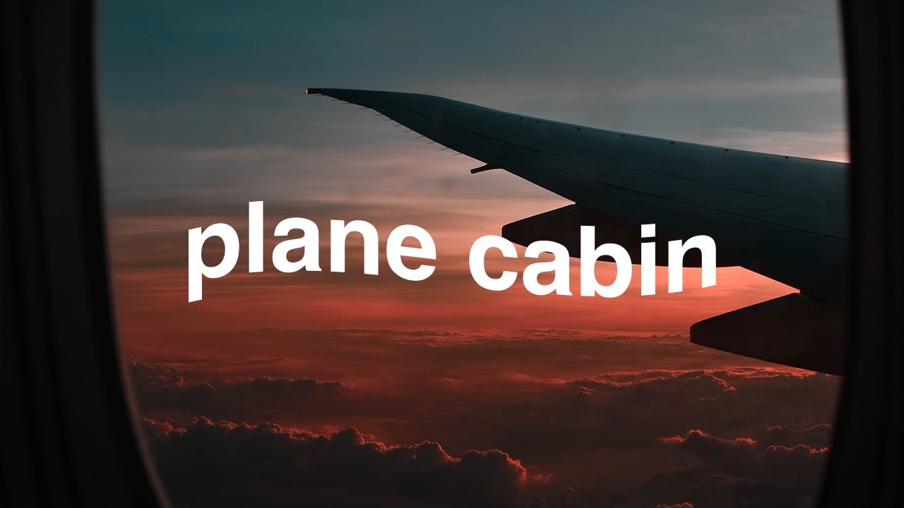 PLANE CABIN (1 HOUR) YouTube