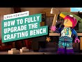 LEGO Fortnite - How to Fully Upgrade the Crafting Bench