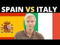 SPAIN vs ITALY? (10 biggest differences?)