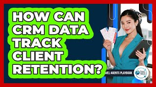 How Can Crm Data Track Client Retention?