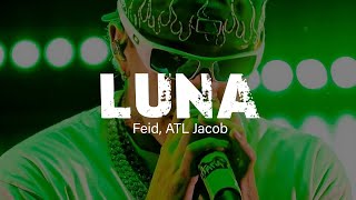 Feid, ATL Jacob - Luna (Letra/Lyrics)