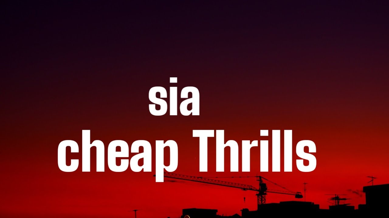 km Sia Cheap Thrills Lyrics Ft Sean Paul 720p 24f 20230121 191446 YouTube