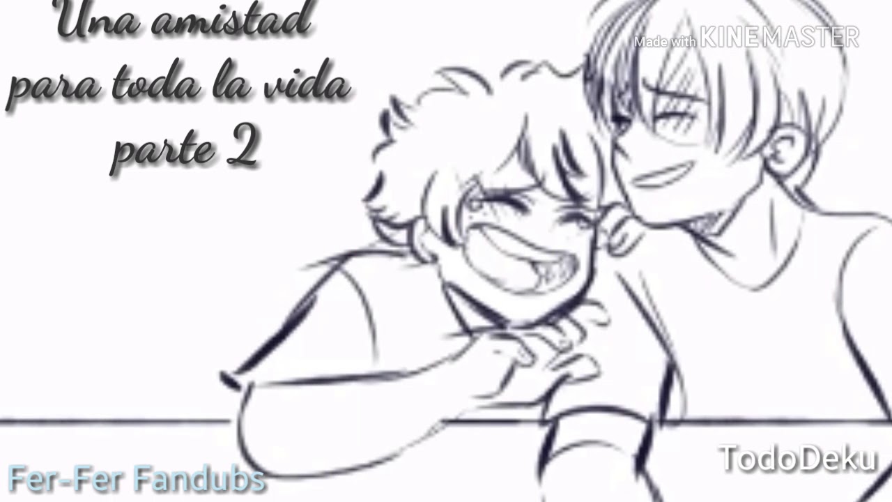 Una amistad para toda la vida  (TodoDeku Fandubs español )