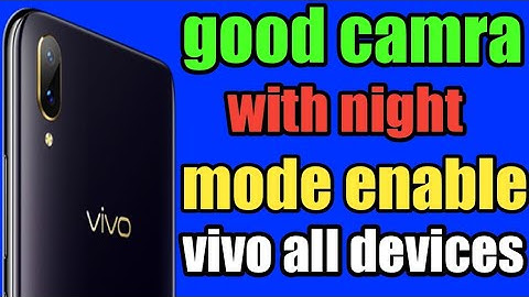 good camera for vivo devices with night mode enable
