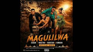 Magulilwa   Performed Byeugen X Nigetro X Redstar U0026 Kunchutz