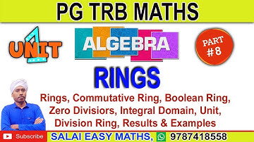 PG TRB MATHS | UNIT 1 - ALGEBRA | PART 8 - RINGS | DETAILED EXPLANATIONS | RESULTS & EXAMPLES