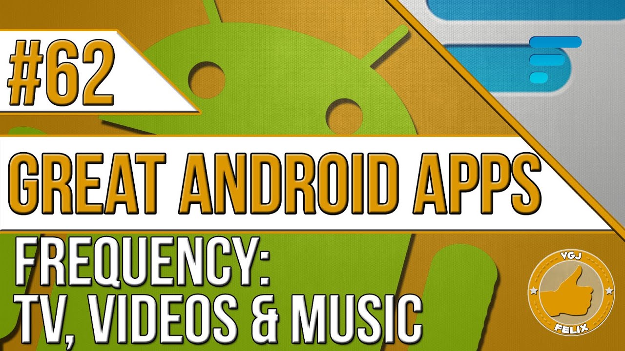Android Apps: #62 Frequency: TV, Videos, & Music (Nexus 7 2013, Samsung Galaxy S4)