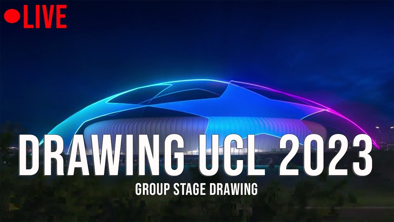 LIVE DRAWING UCL 2023 drawingUCL UCL YouTube