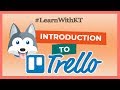 Introduction to Trello Part 1 (Basic) | LEARNWITHKT
