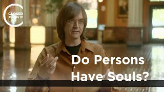 Dean Zimmerman - Do Persons Have Souls?