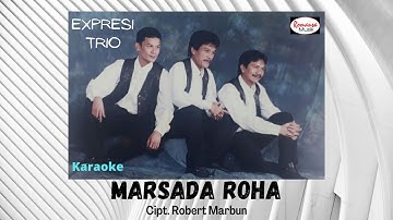 EXPRESI Trio "MARSADA ROHA" Cipt. Robert Marbun | Official Musik Video - Karaoke 🎤