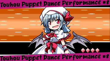 Touhou Puppet Dance Performance Extended Ep.8 - Scarlet Devil Suffering