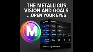 The Metallicus Vison And Goals ... Open Your Eyes