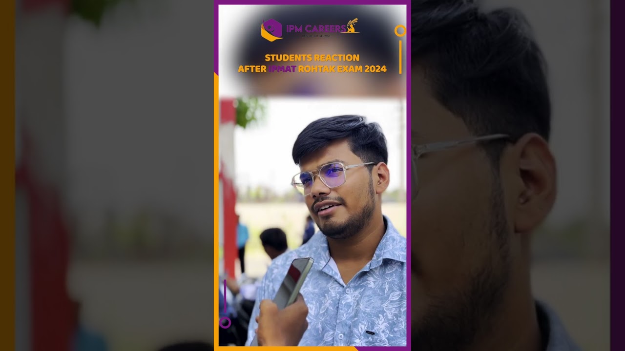Toughest Section of the Exam? | Student's Reaction IPMAT Rohtak 2024  