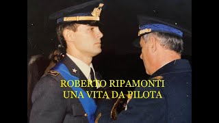 ROBERTO RIPAMONTI - UNA VITA DA PILOTA video integrale