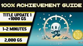 Stillbone Title Update 1 100% Achievement Walkthrough * 1000GS in 1-2 Minutes *