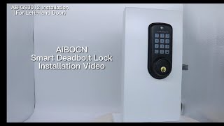Left Hand Door Installation Video for Aibocn Smart Lock S110M Black