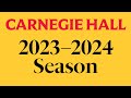 A Story in Every Note | Carnegie Hall&#39;s 2023-2024 Season