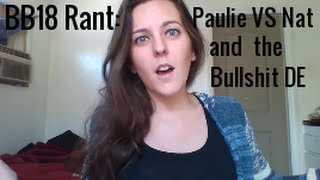 BB18 Rant: Paulie VS Nat Explanation and the BS Double Eviction