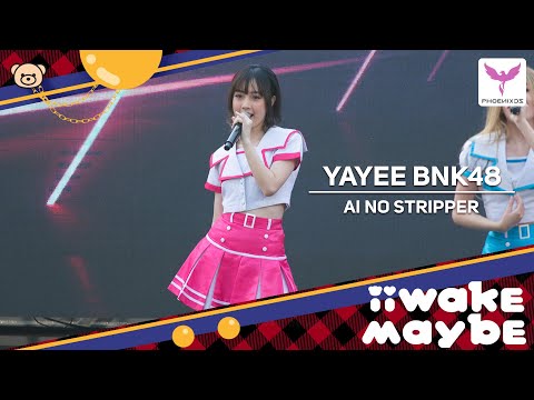 [YayeeBNK48] Fancam - Ai no Stripper - BNK48 13 Single Iiwake Maybe First Performance