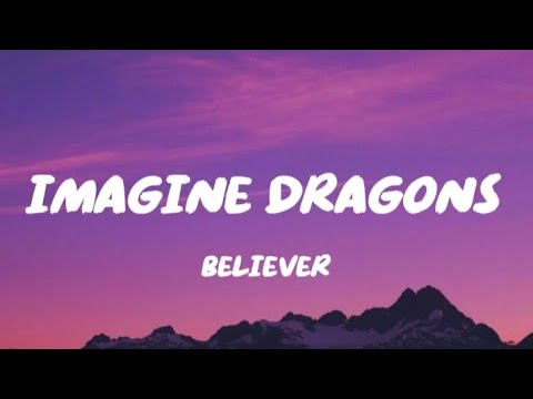 Imagine Dragons~Believer (Lyrics)