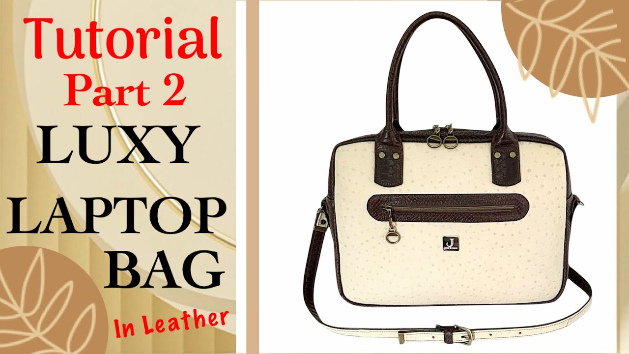 Tutorial Part 2: Luxy Laptop Bag by KC Original. See description box for all materials used.