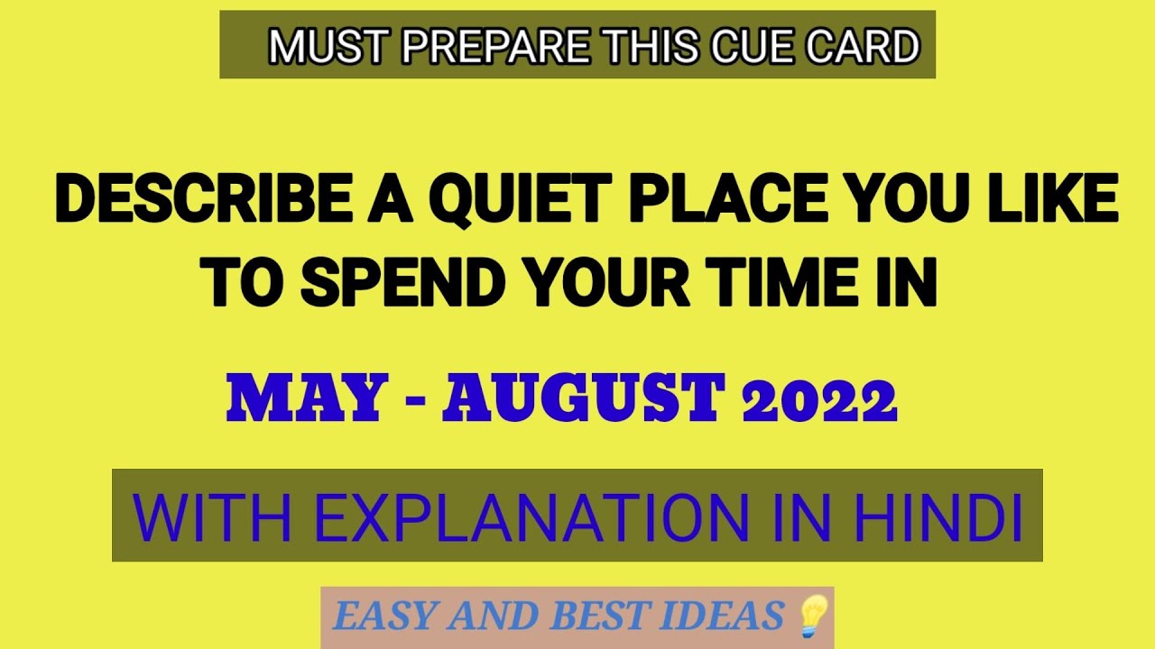 DESCRIBE A QUIET PLACE YOU LIKE TO SPEND YOUR TIME IN CUE CARD MAY-AUGUST  2021 WITH EASYAND BESTIDEA - YouTube