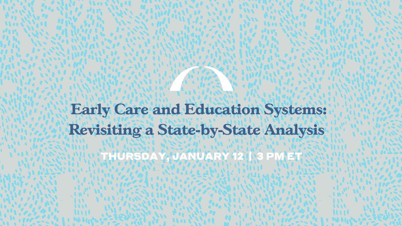 Early Care and Education Systems: Revisiting a State-by-State Analysis