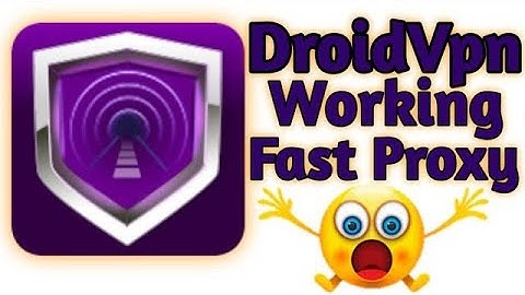 DroidVpn Working Settings With Fast Proxy