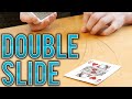 DOUBLE SLIDE - Tutorial