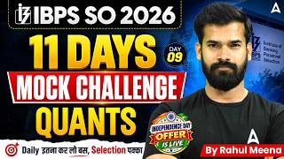 Full IBPS SO 2026 Quants Preparation 11 Days Mock Challenge Day 09 Update