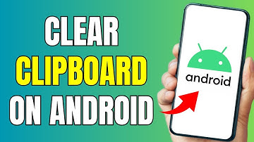 How to Clear Clipboard on Android (ANY Device) - Delete Android Clipboard